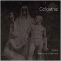 GOLGATHA - Kydos - Reflections on Heroism