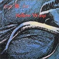 FIRE & ICE - Hollow Ways (reissue)