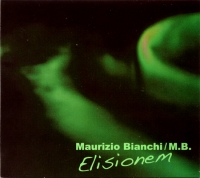 M.B. (= Maurizio Bianchi) - Elisionem