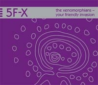 5F-X - The Xenomorphians ....