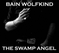 BAIN WOLFKIND - Swamp Angel