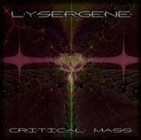 LYSERGENE - Critical Mass