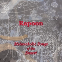 RAPOON - Melancholic Songs from the Dessert