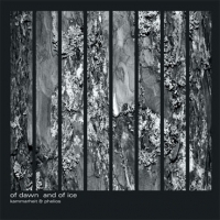 KAMMARHEIT / PHELIOS - Of Dawn and Of Ice