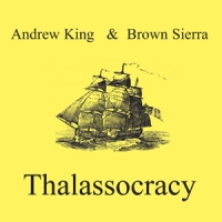 ANDREW KING - Thalassocracy