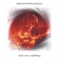 PREDOMINANCE - Dark Stars Unfolding