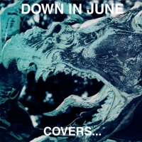 DOWN IN JUNE - Covers ...