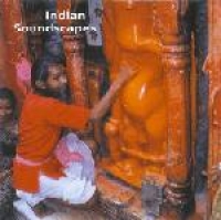 V.A. INDIAN SOUNDSCAPES