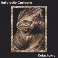 BALLO DELLE CASTAGNE - Kalachakra