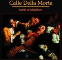 CALLE DELLA MORTE - Gente di Malaffare