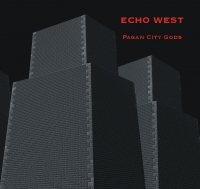 ECHO WEST - Pagan City Gods