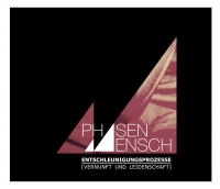 PHASENMENSCH - Entschleunigungsprozesse