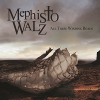 MEPHISTO WALZ - All These Winding Roads CD