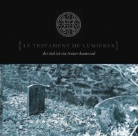 LE TESTAMENT DE LA LUMIERE - Der Tod ist ein treuer Kamerad